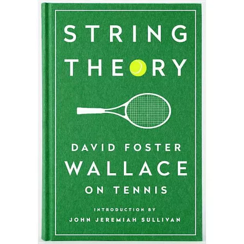 String Theory: David Foster Wallace on Tennis - (Hardcover), image 1 of 2 slides
